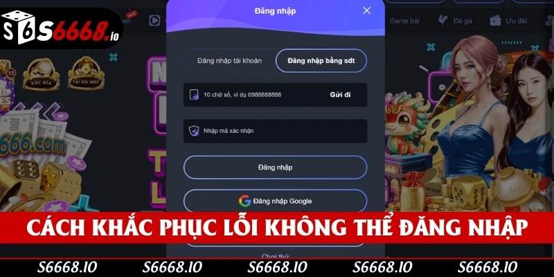 Cách khắc phục lỗi không thể đăng nhập S666 Cách khắc phục lỗi không thể đăng nhập S666
